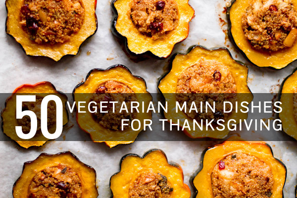 Vegetarian Main Dishes Thanksgiving
 50 More Ve arian Main Dishes for Thanksgiving