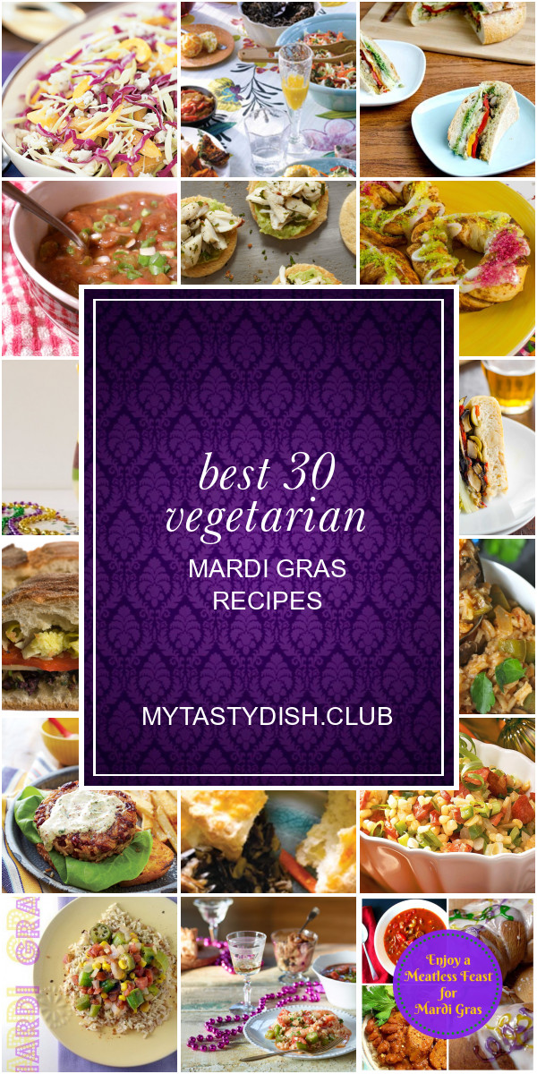 Vegetarian Mardi Gras Recipes
 Best 30 Ve arian Mardi Gras Recipes Best Round Up