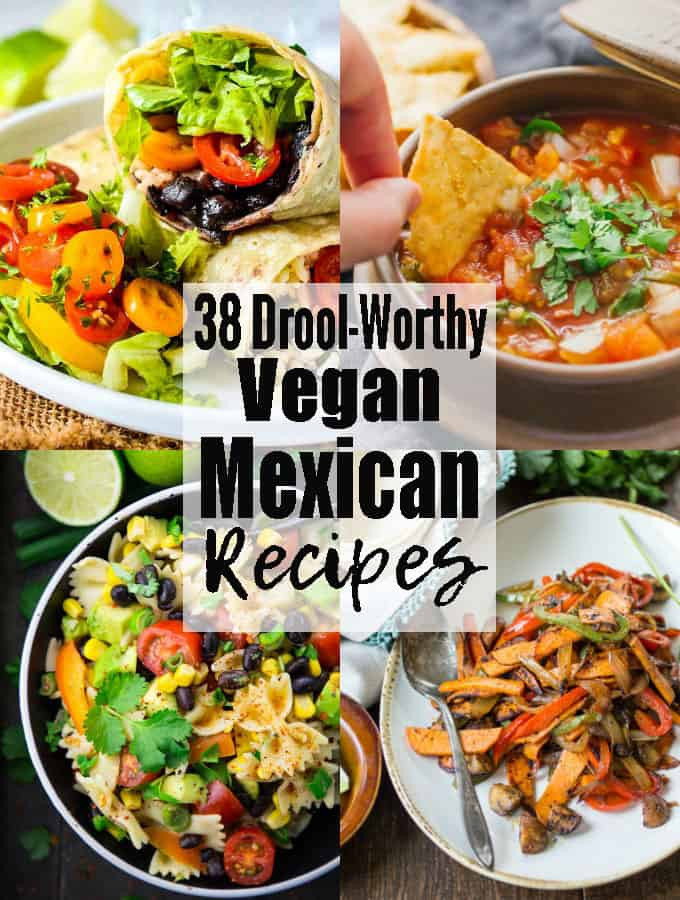 Vegetarian Mexican Food Recipes
 Vegan Mexican Food 38 Drool Worthy Recipes Vegan Heaven