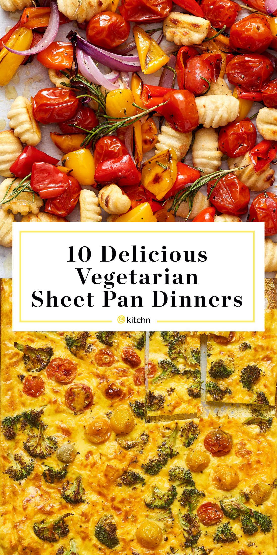 Vegetarian Sheet Pan Dinners
 10 Ve arian Sheet Pan Dinners to Add to Your Meal Plan