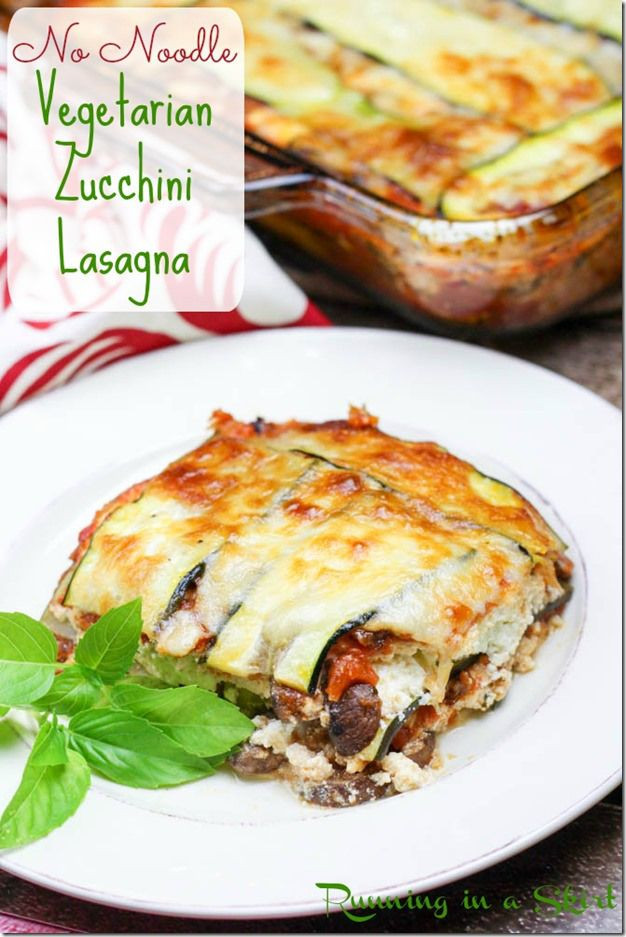 Vegetarian Zucchini Lasagna No Noodles
 No Noodle Ve arian Zucchini Lasagna