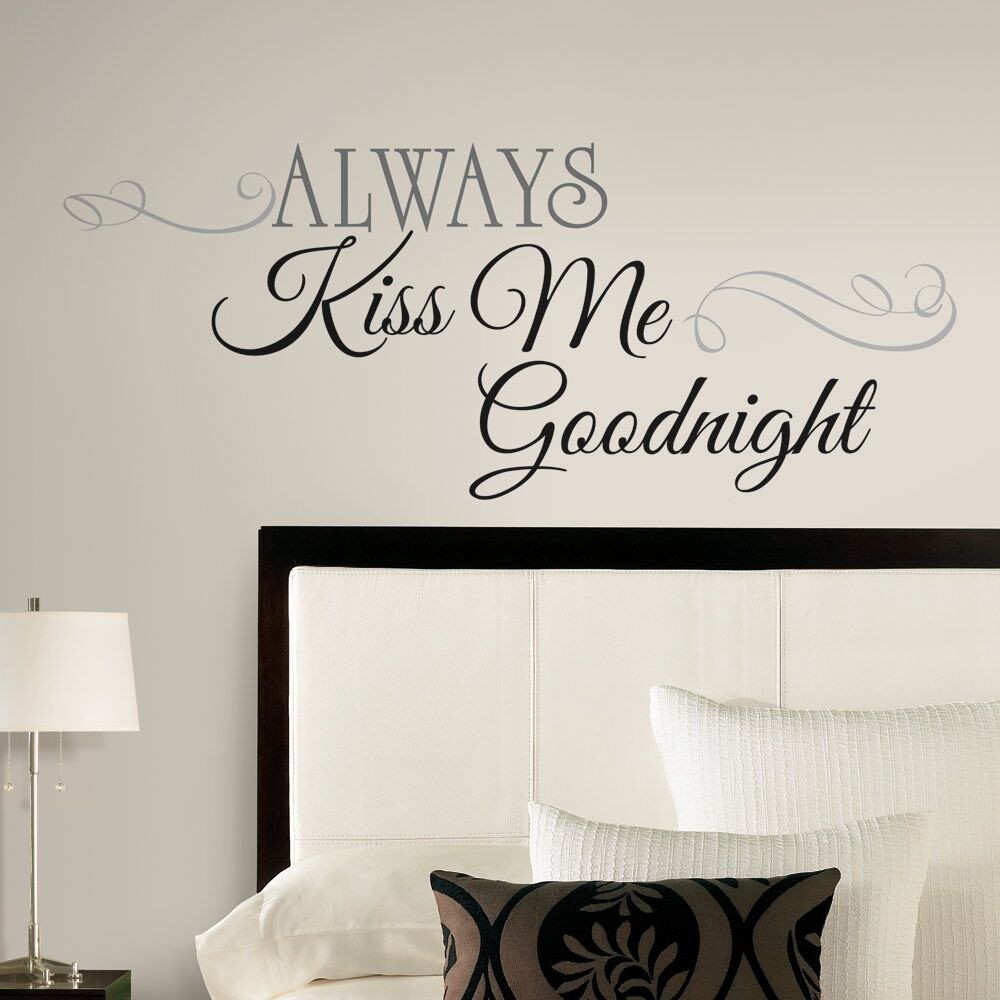 Wall Sayings For Bedroom
 New ALWAYS KISS ME GOODNIGHT WALL DECALS Bedroom