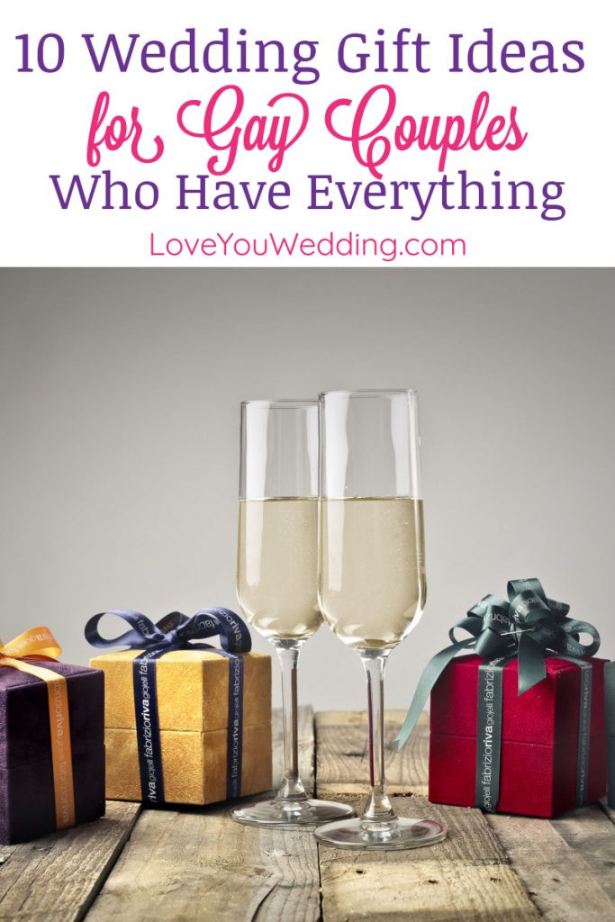 Wedding Gift Ideas For Couple Who Have Everything
 10 Wedding Gift Ideas for Gay Couples Who Have Everything