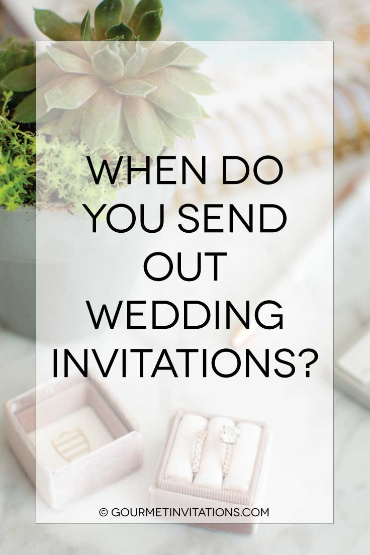 When To Mail Out Wedding Invitations
 When to Send Out Wedding Invitations Gourmet Invitations