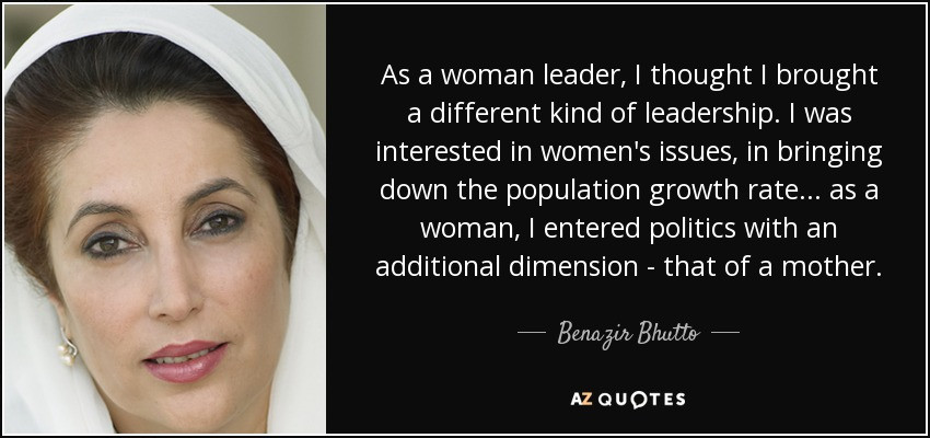 Women In Leadership Quotes
 Benazir Bhutto quote As a woman leader I thought I
