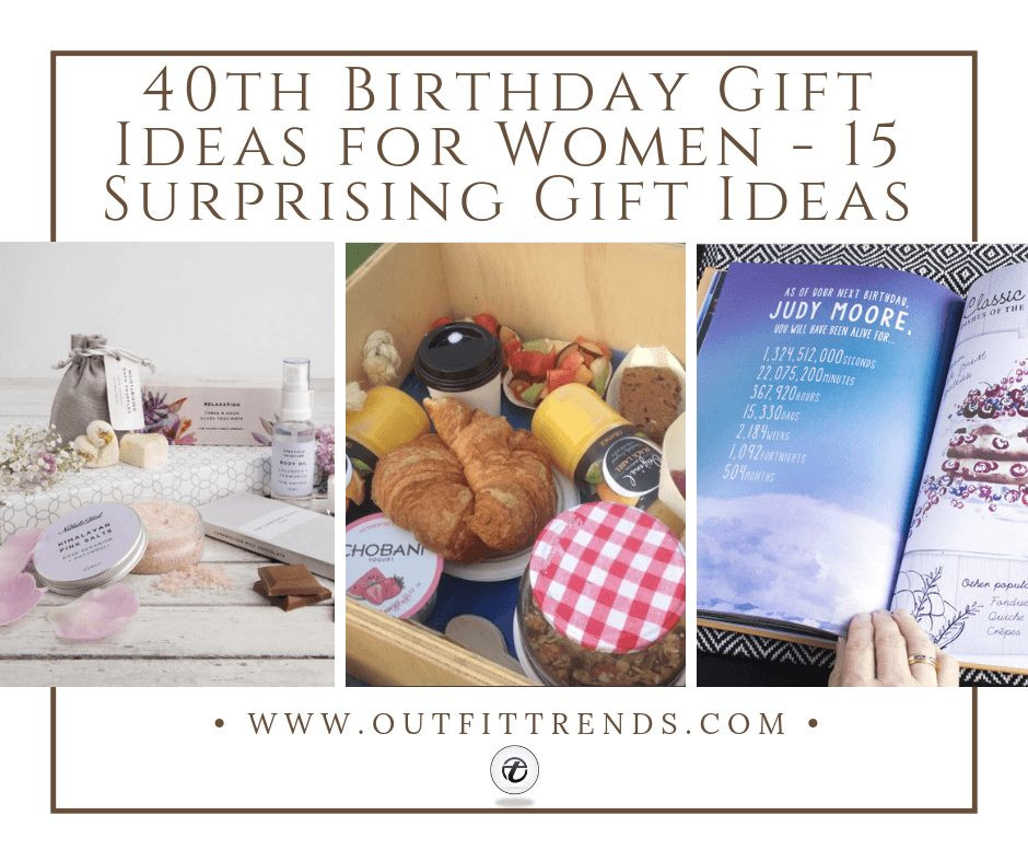 Womens Birthday Gift Ideas
 40th Birthday Gift Ideas for Women 15 Surprising Gift Ideas