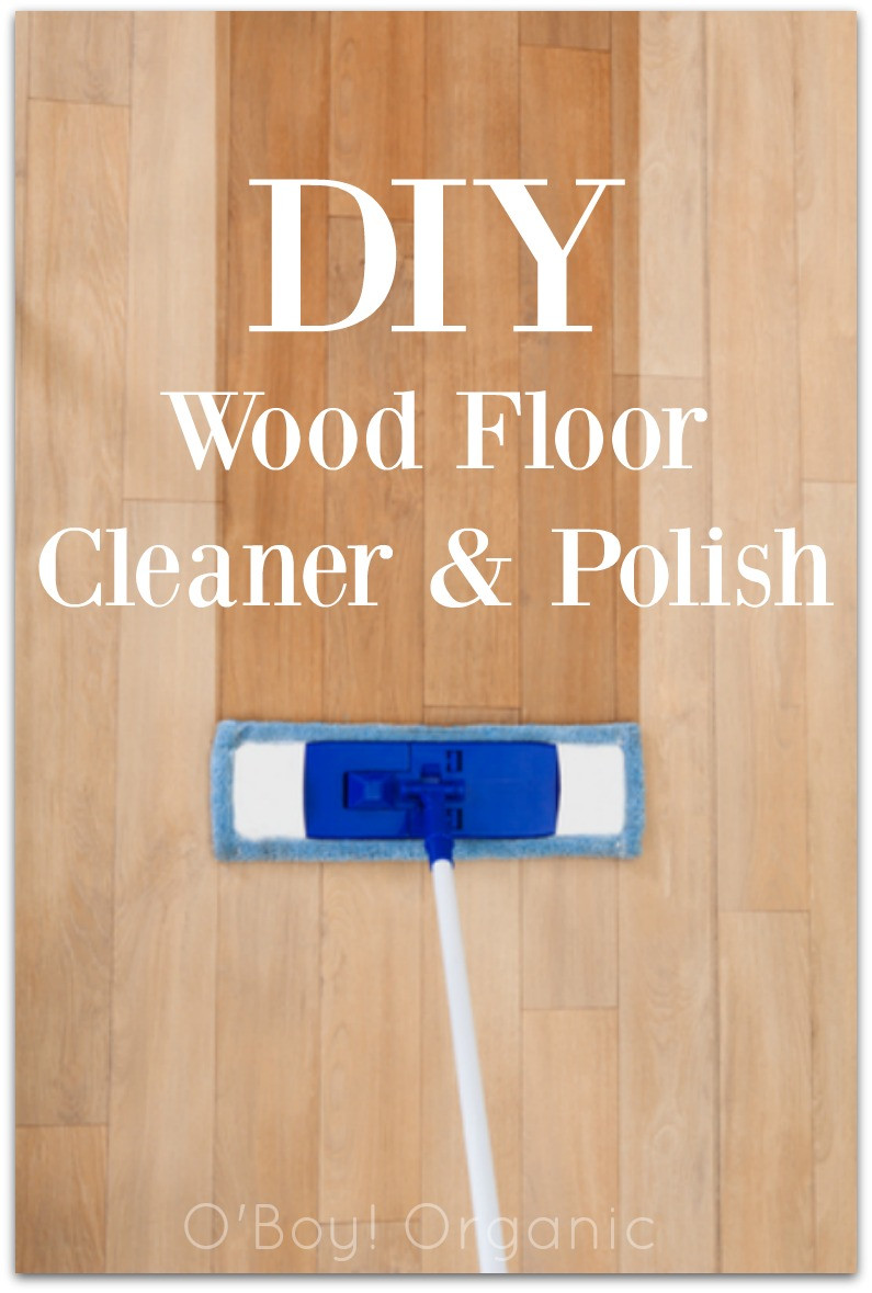 Wood Floor Polish DIY
 DIY Wood Floor Cleaner & Polish