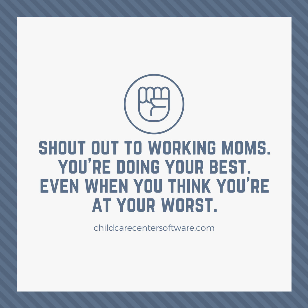 Working Mother Quotes
 10 Quotes Every Working Mom Can Relate To