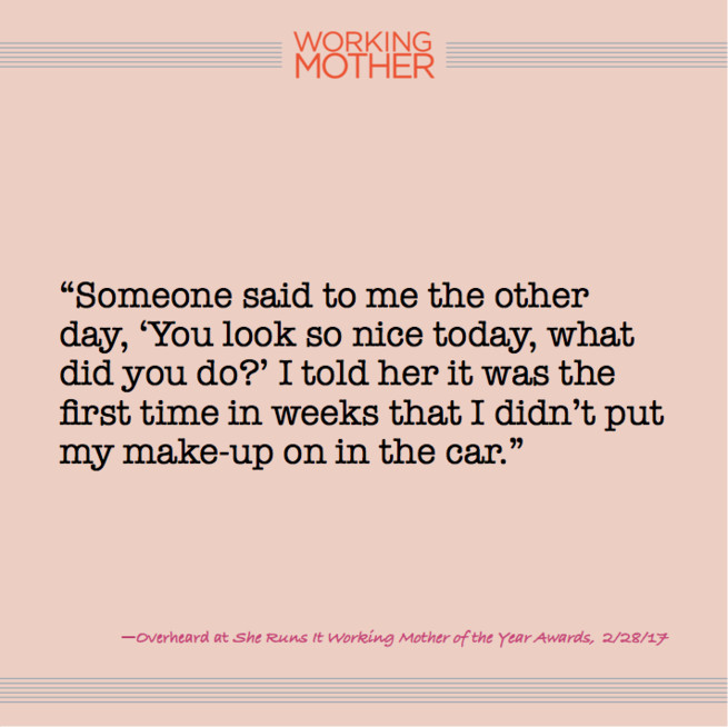 Working Mother Quotes
 20 of the Most Hilarious and Inspiring Working Mom Quotes