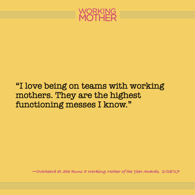 Working Mother Quotes
 20 of the Most Hilarious and Inspiring Working Mom Quotes