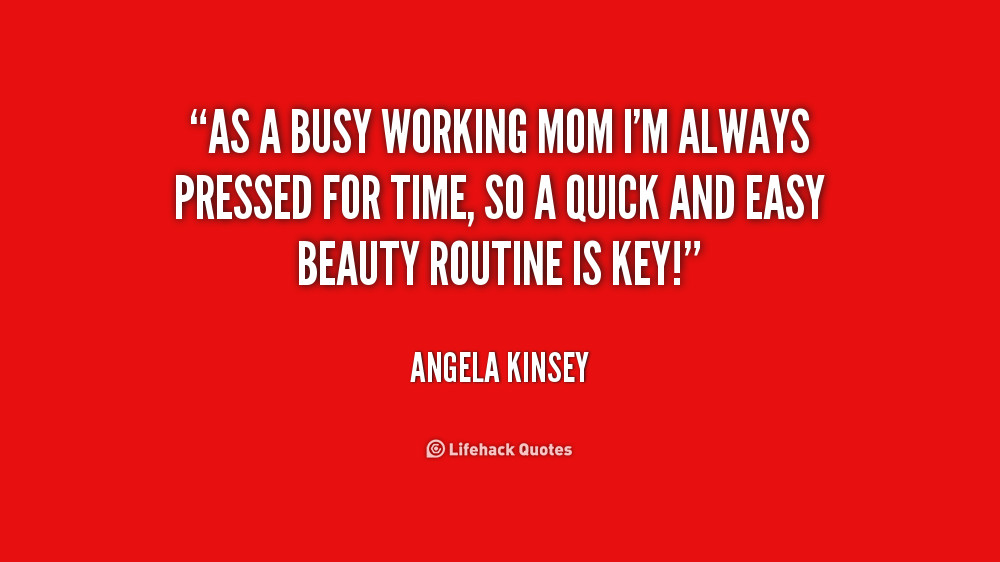 Working Mother Quotes
 Funny Working Mom Quotes QuotesGram