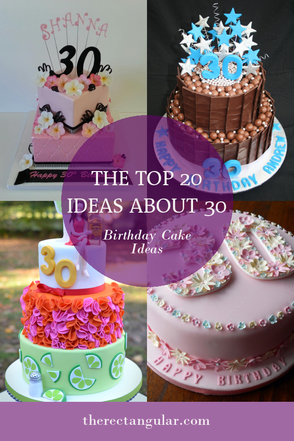 The top 20 Ideas About 30 Birthday Cake Ideas - Home, Family, Style and ...