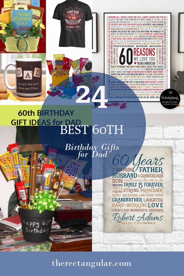 24 Best 60th Birthday Gifts for Dad - Home, Family, Style and Art Ideas