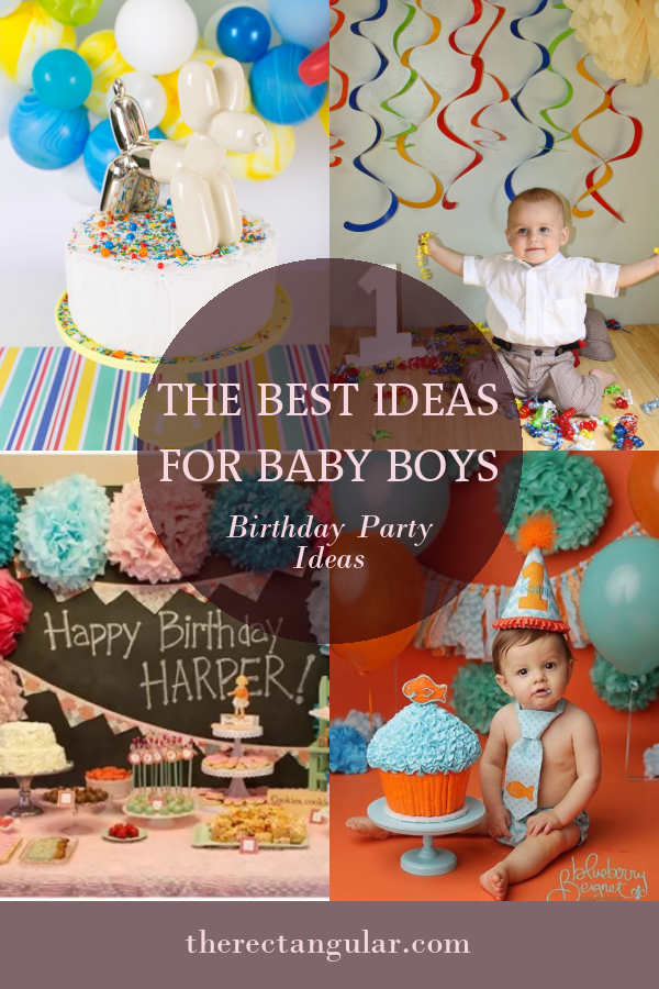 The Best Ideas for Baby Boys Birthday Party Ideas - Home, Family, Style ...