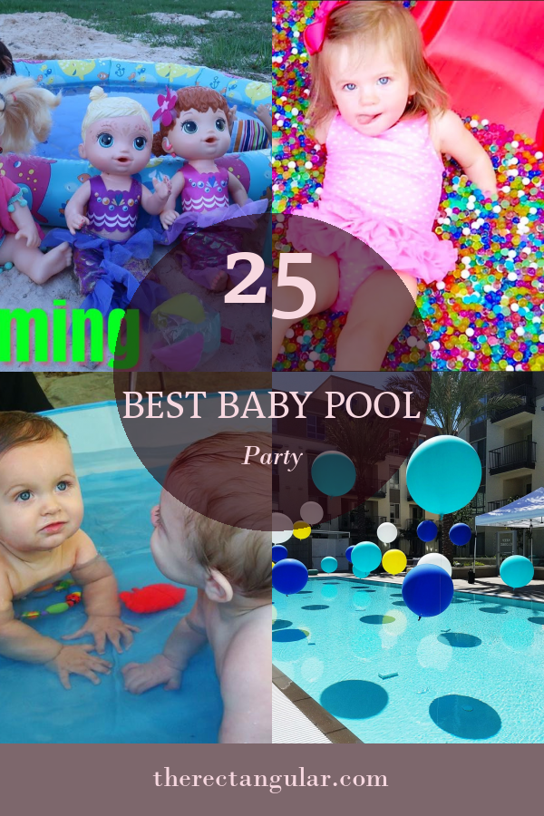 25 Best Baby Pool Party - Home, Family, Style and Art Ideas