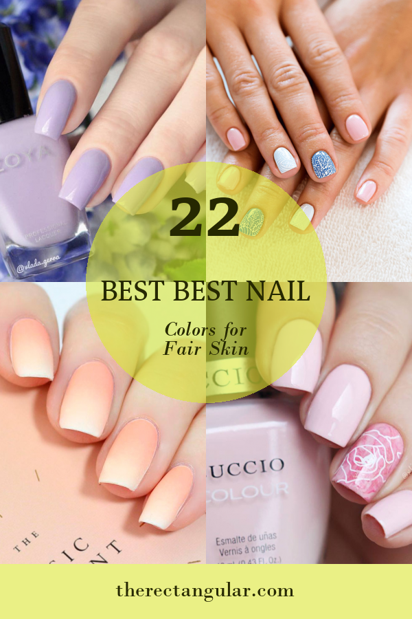 22 Best Best Nail Colors for Fair Skin - Home, Family, Style and Art Ideas