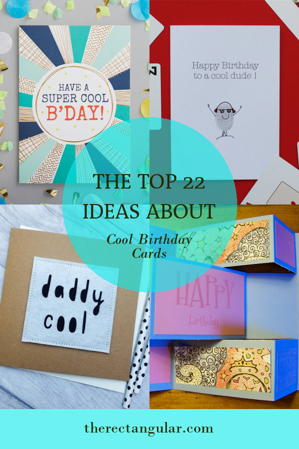 The top 22 Ideas About Cool Birthday Cards - Home, Family, Style and ...