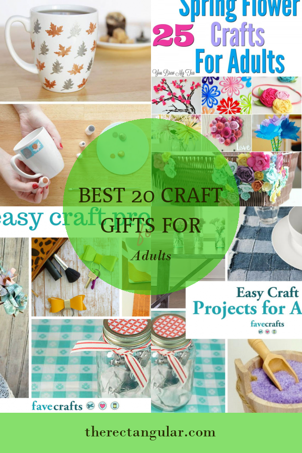 Best 20 Craft Gifts for Adults - Home, Family, Style and Art Ideas