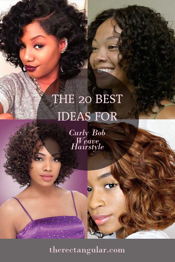 The 20 Best Ideas for Curly Bob Weave Hairstyle - Home, Family, Style ...