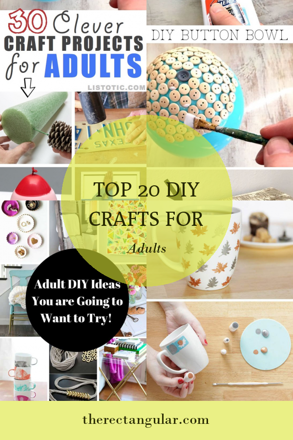 Top 20 Diy Crafts for Adults - Home, Family, Style and Art Ideas