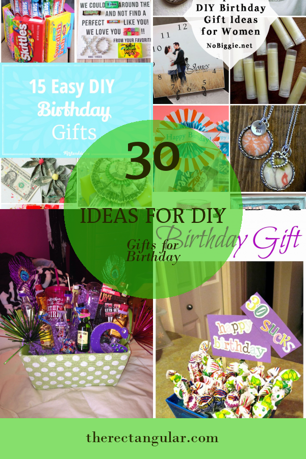 30 Ideas For Diy Gifts For Birthday - Home, Family, Style And Art Ideas