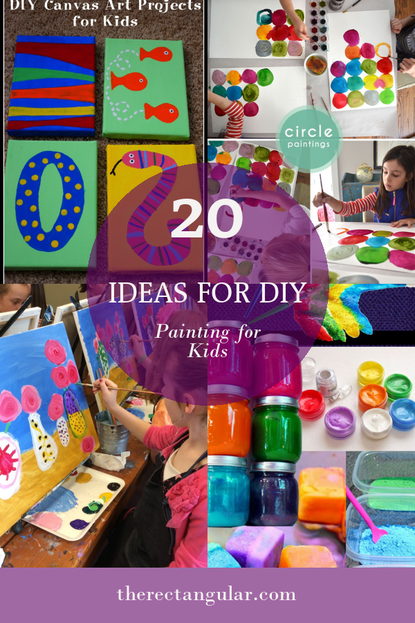 20 Ideas for Diy Painting for Kids - Home, Family, Style and Art Ideas