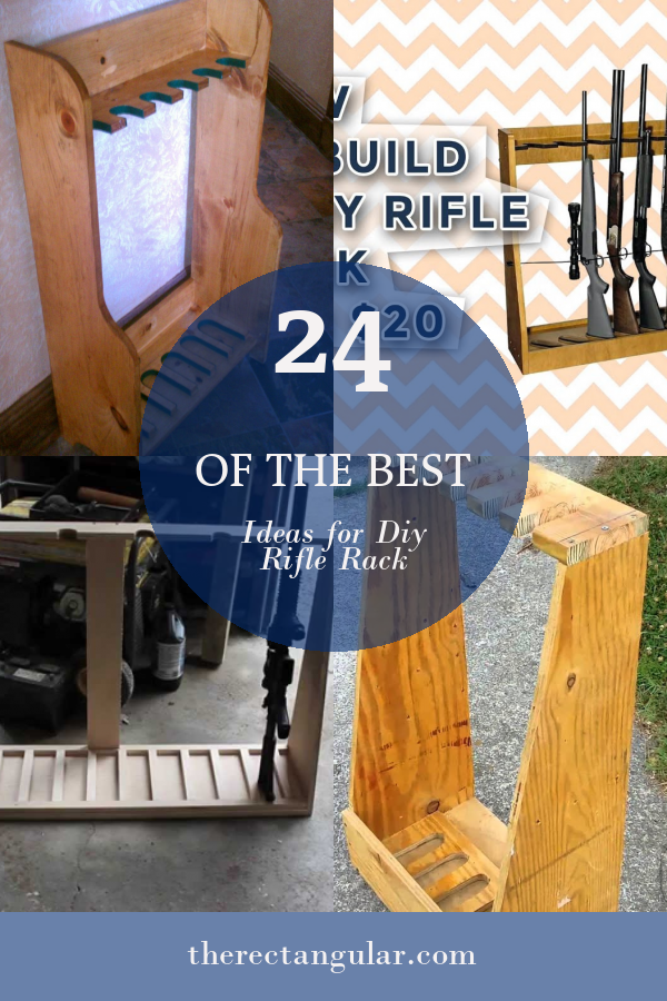 24 Of the Best Ideas for Diy Rifle Rack - Home, Family, Style and Art Ideas