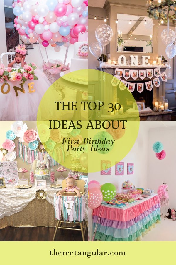 The top 30 Ideas About First Birthday Party Ideas - Home, Family, Style ...