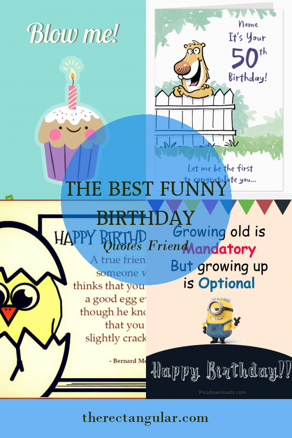 The Best Funny Birthday Quotes Friend - Home, Family, Style and Art Ideas