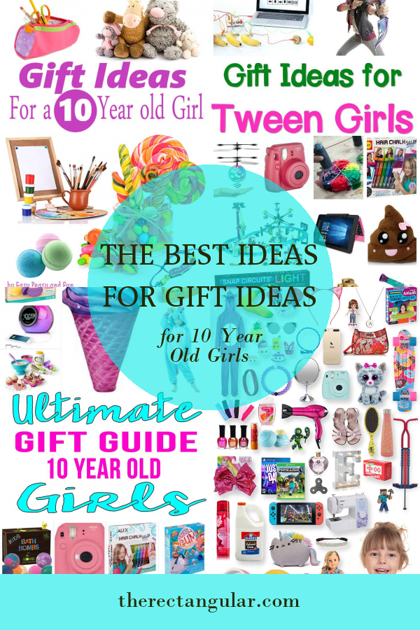 The Best Ideas for Gift Ideas for 10 Year Old Girls - Home, Family ...