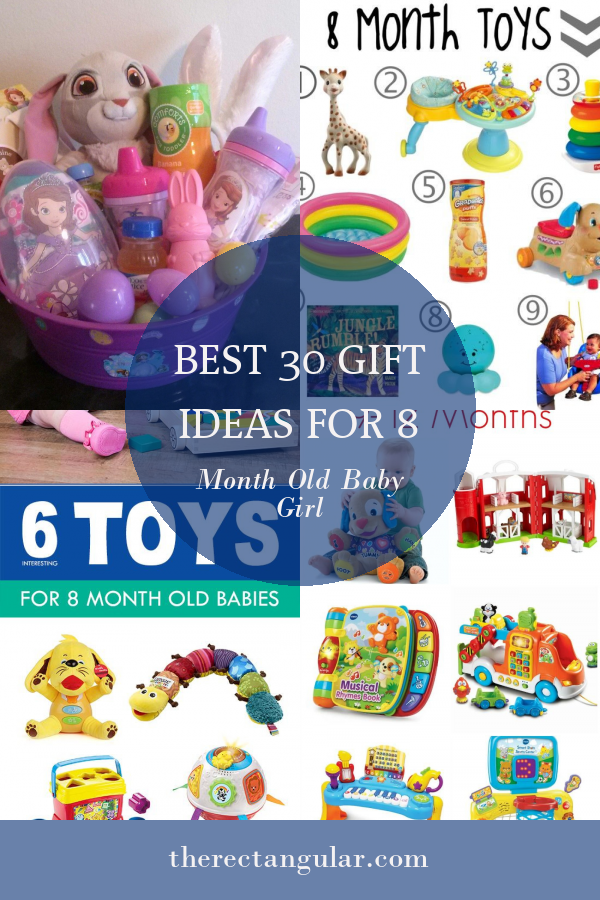 Best 30 Gift Ideas for 8 Month Old Baby Girl - Home, Family, Style and ...