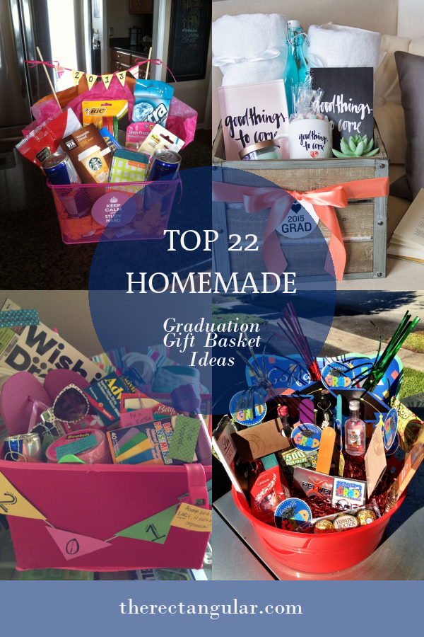 Top 22 Homemade Graduation Gift Basket Ideas - Home, Family, Style and ...