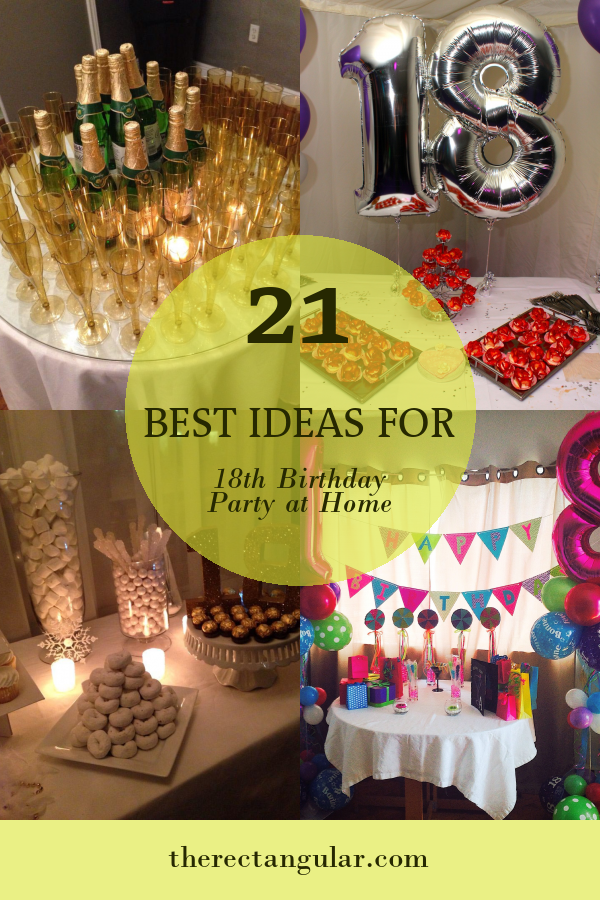 21 Best Ideas for 18th Birthday Party at Home - Home, Family, Style and ...