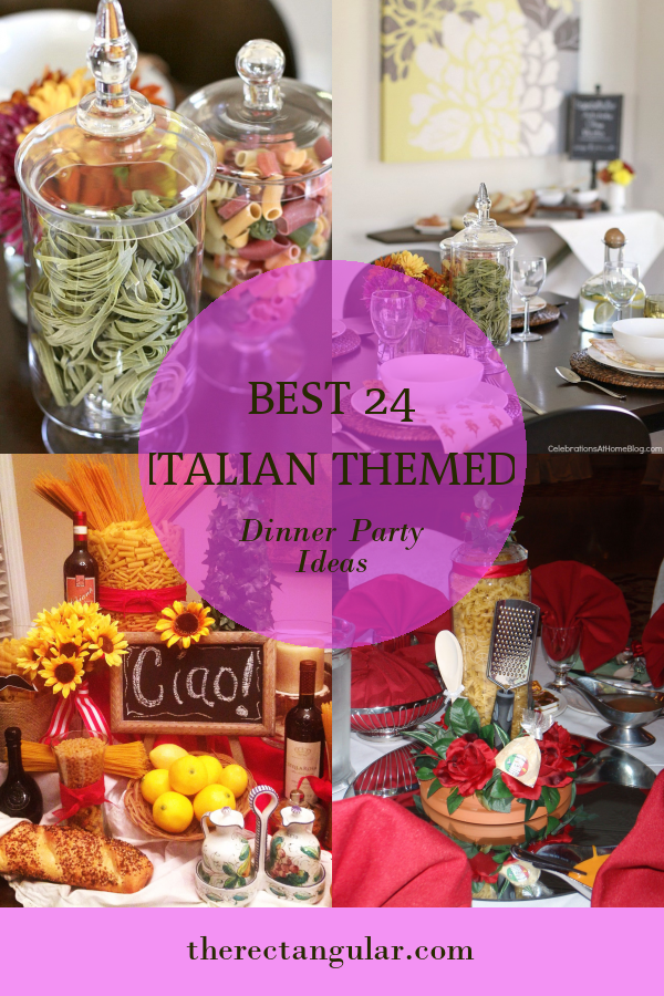 Best 24 Italian themed Dinner Party Ideas - Home, Family, Style and Art ...