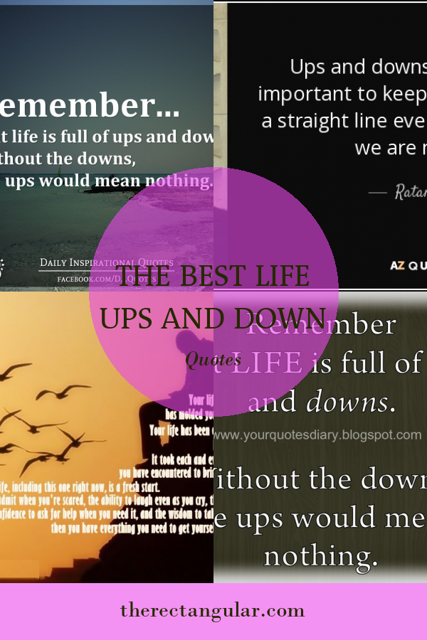 The Best Life Ups and Down Quotes - Home, Family, Style and Art Ideas