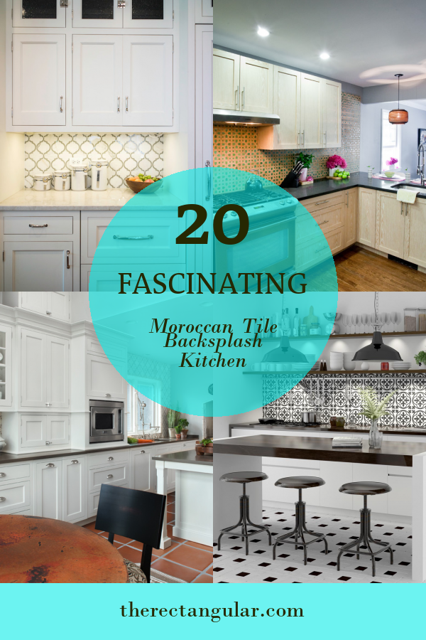 20 Fascinating Moroccan Tile Backsplash Kitchen - Home, Family, Style ...