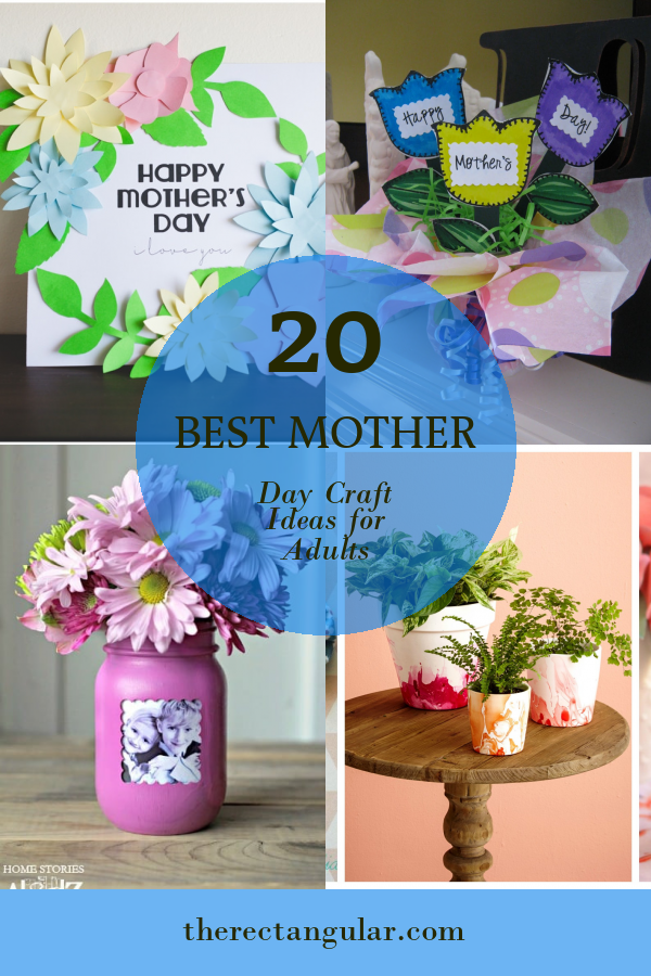 20 Best Mother Day Craft Ideas for Adults - Home, Family, Style and Art ...