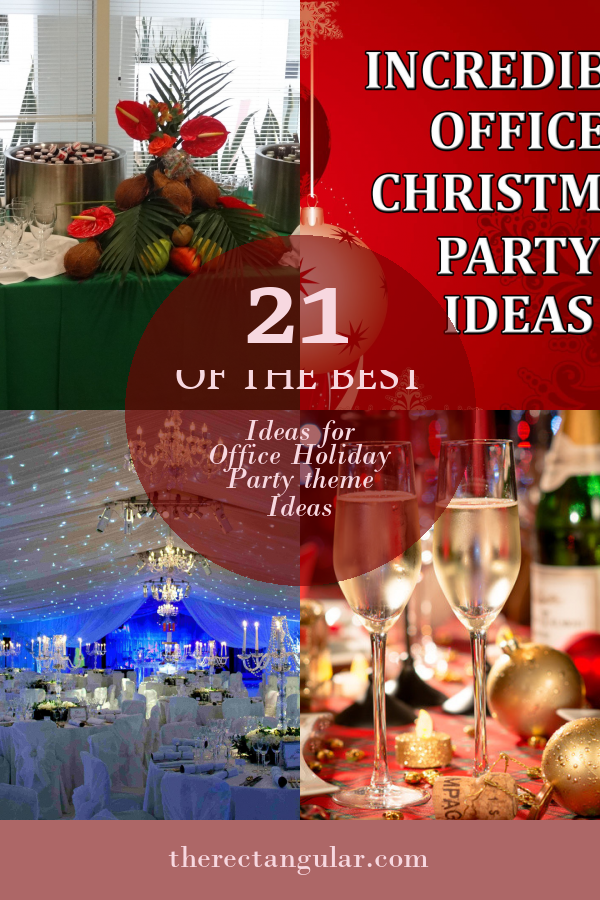 21 Of the Best Ideas for Office Holiday Party theme Ideas - Home ...