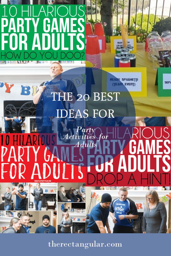 The 20 Best Ideas for Party Activities for Adults - Home, Family, Style ...