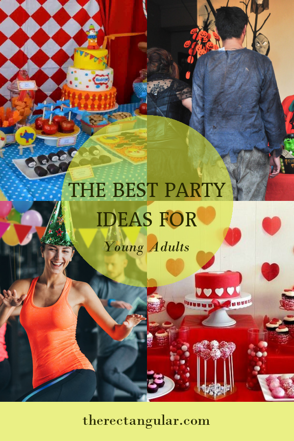 The Best Party Ideas for Young Adults - Home, Family, Style and Art Ideas