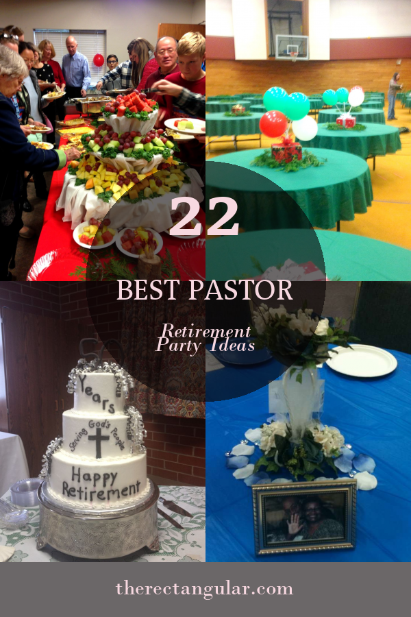 22 Best Pastor Retirement Party Ideas - Home, Family, Style and Art Ideas