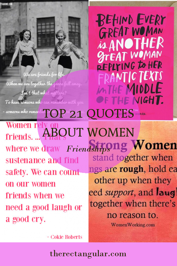 Top 21 Quotes About Women Friendships - Home, Family, Style and Art Ideas