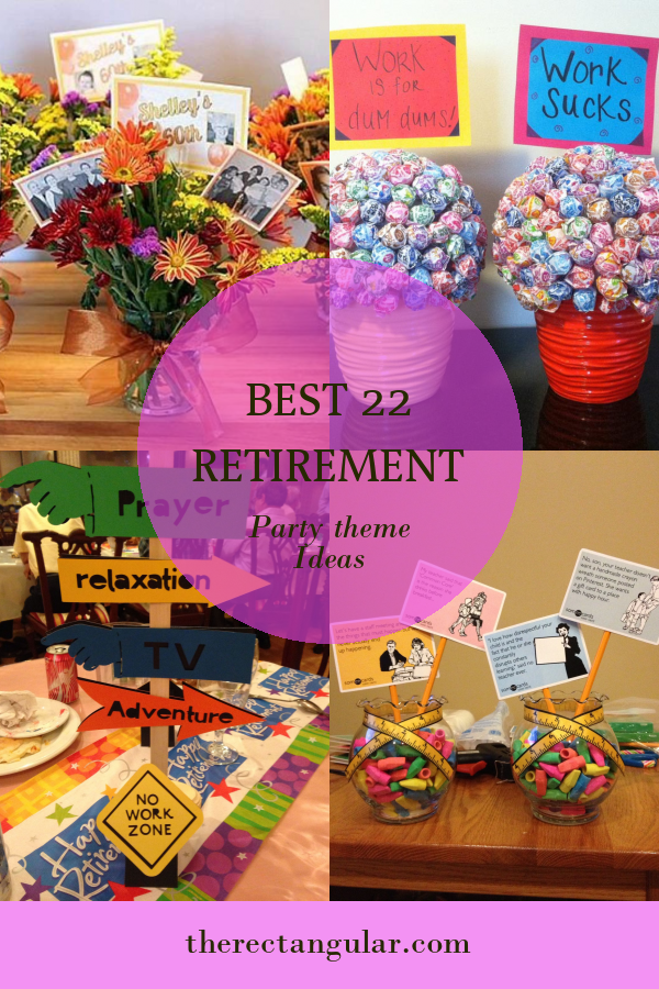 Best 22 Retirement Party theme Ideas - Home, Family, Style and Art Ideas