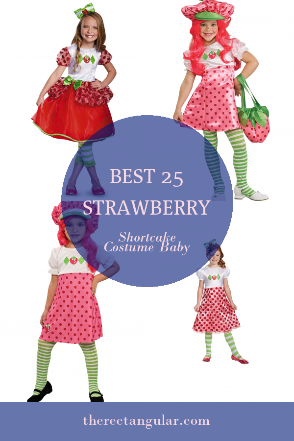 Best 25 Strawberry Shortcake Costume Baby - Home, Family, Style and Art ...