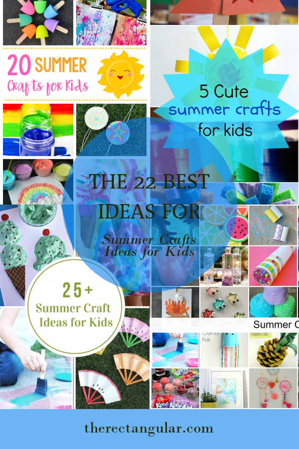 The 22 Best Ideas for Summer Crafts Ideas for Kids - Home, Family ...