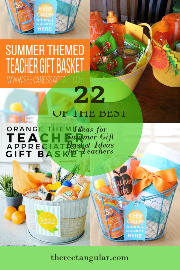 22 Of the Best Ideas for Summer Gift Basket Ideas for Teachers - Home ...