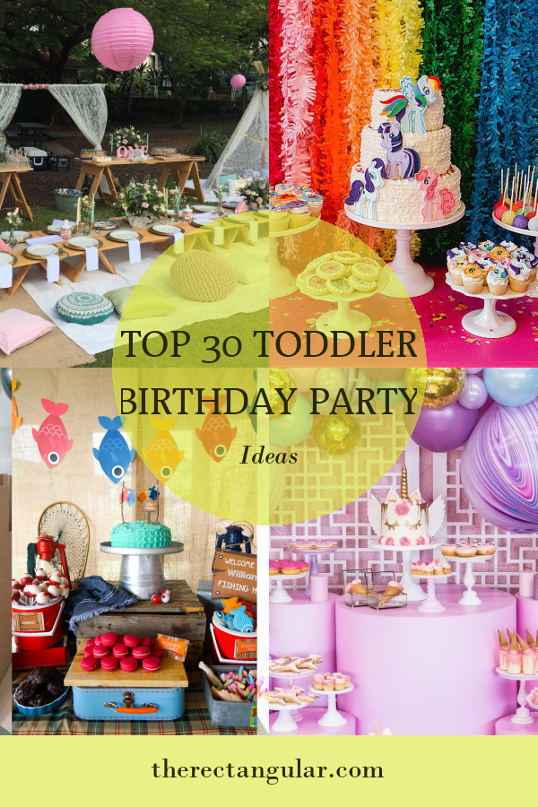 Top 30 toddler Birthday Party Ideas - Home, Family, Style and Art Ideas