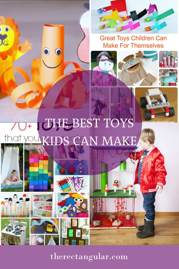 The Best toys Kids Can Make - Home, Family, Style and Art Ideas