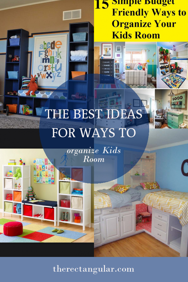 The Best Ideas for Ways to organize Kids Room - Home, Family, Style and ...