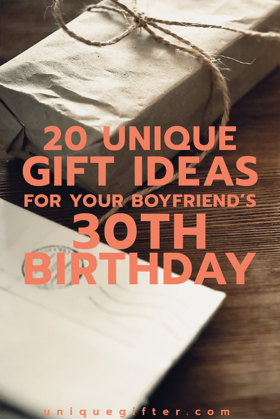 Birthday Gift Ideas For Boyfriends
 20 Gift Ideas for Your Boyfriend s 30th Birthday Unique